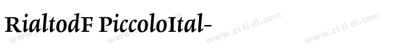 RialtodF PiccoloItal字体转换 RialtodF PiccoloItal字体转换